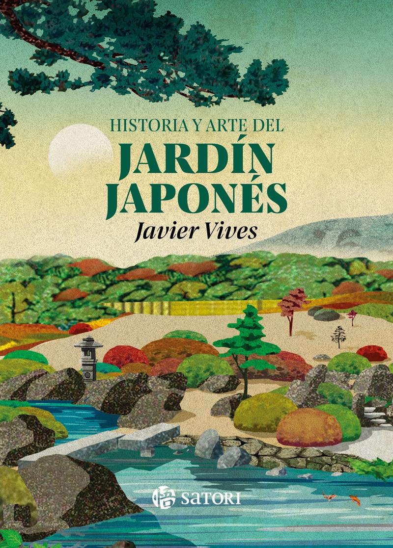 Historia y Arte del Jardín Japonés "El Diseño de Jardines Elevado a la Categoría de Arte."