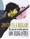 ¡Ponte ya a bailar! "Mis años de revuelta mod con Los Elegantes"
