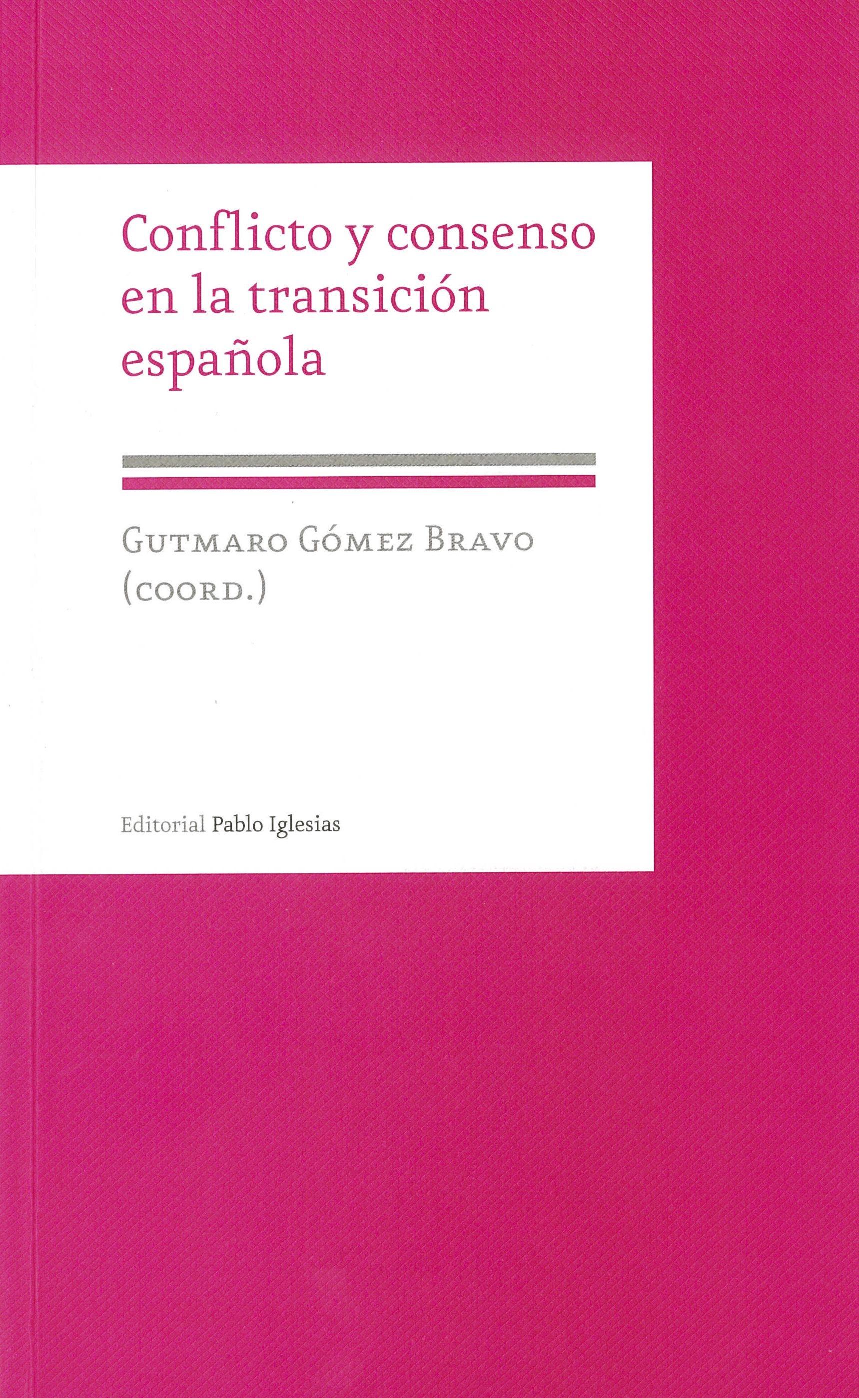 Conflicto y Consenso en la Transicion Española