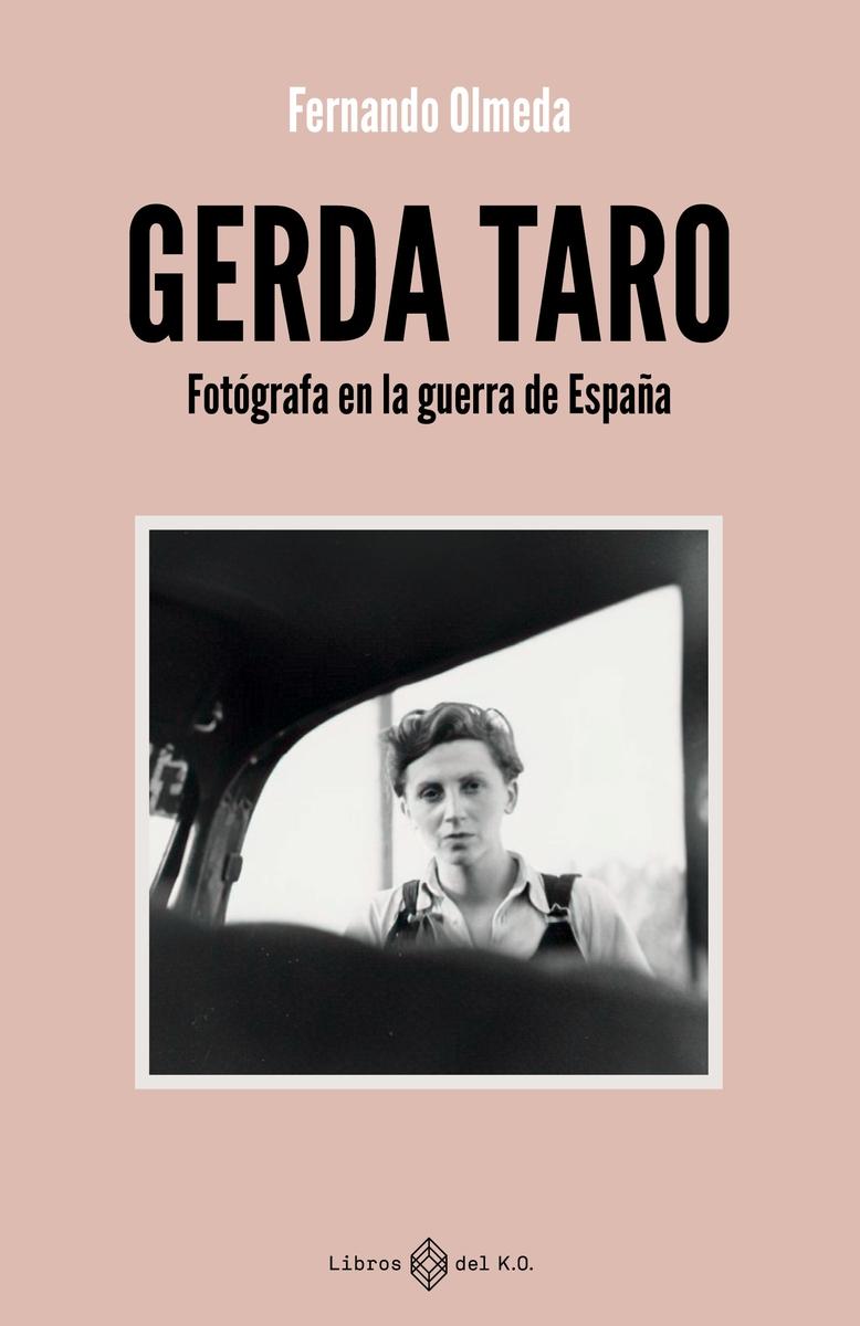 Gerda Taro "Fotógrafa en la Guerra de España "
