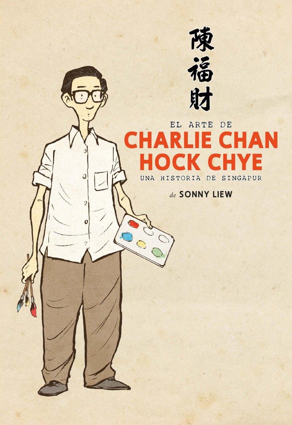 El arte de Charlie Chan Hock Chye "Una historia de Singapur"