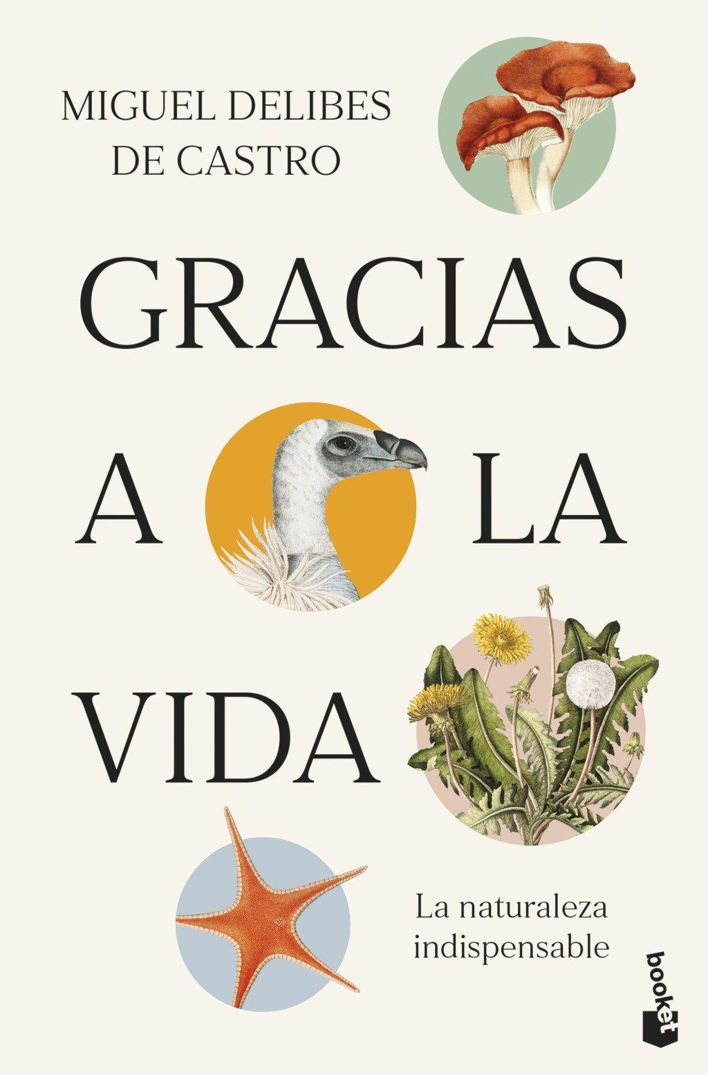 Gracias a la vida "La naturaleza indispensable"