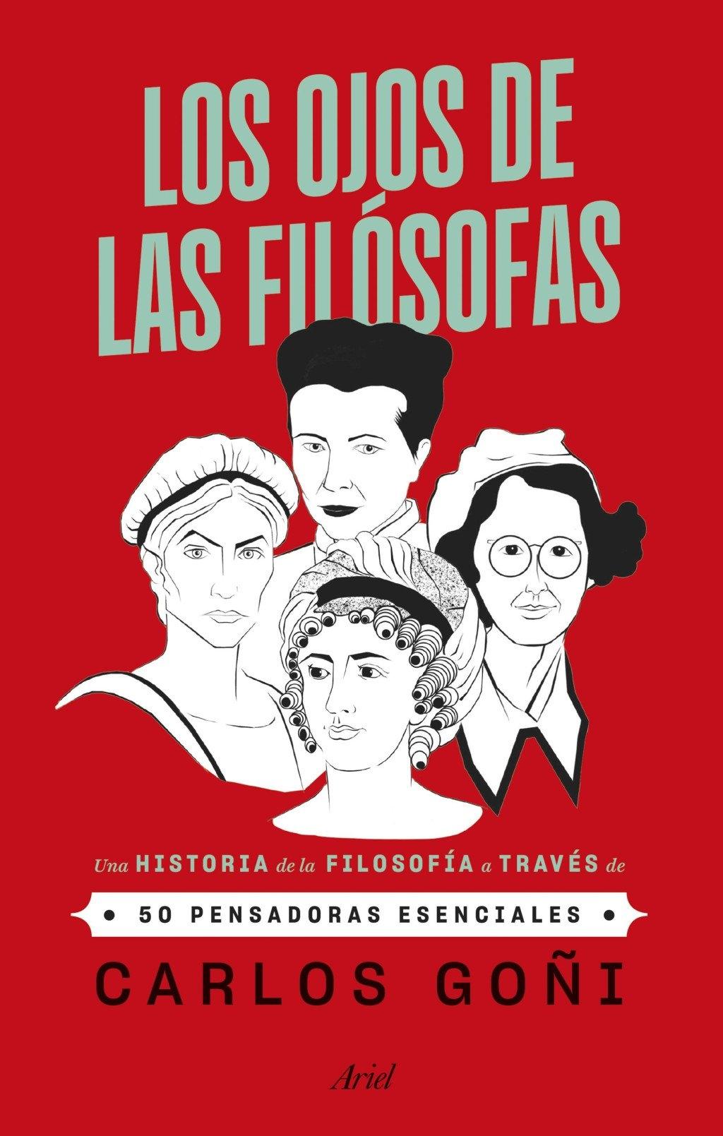 Los Ojos de las Filósofas "Una Historia de la Filosofía a Través de 50 Pensadoras Esenciales"