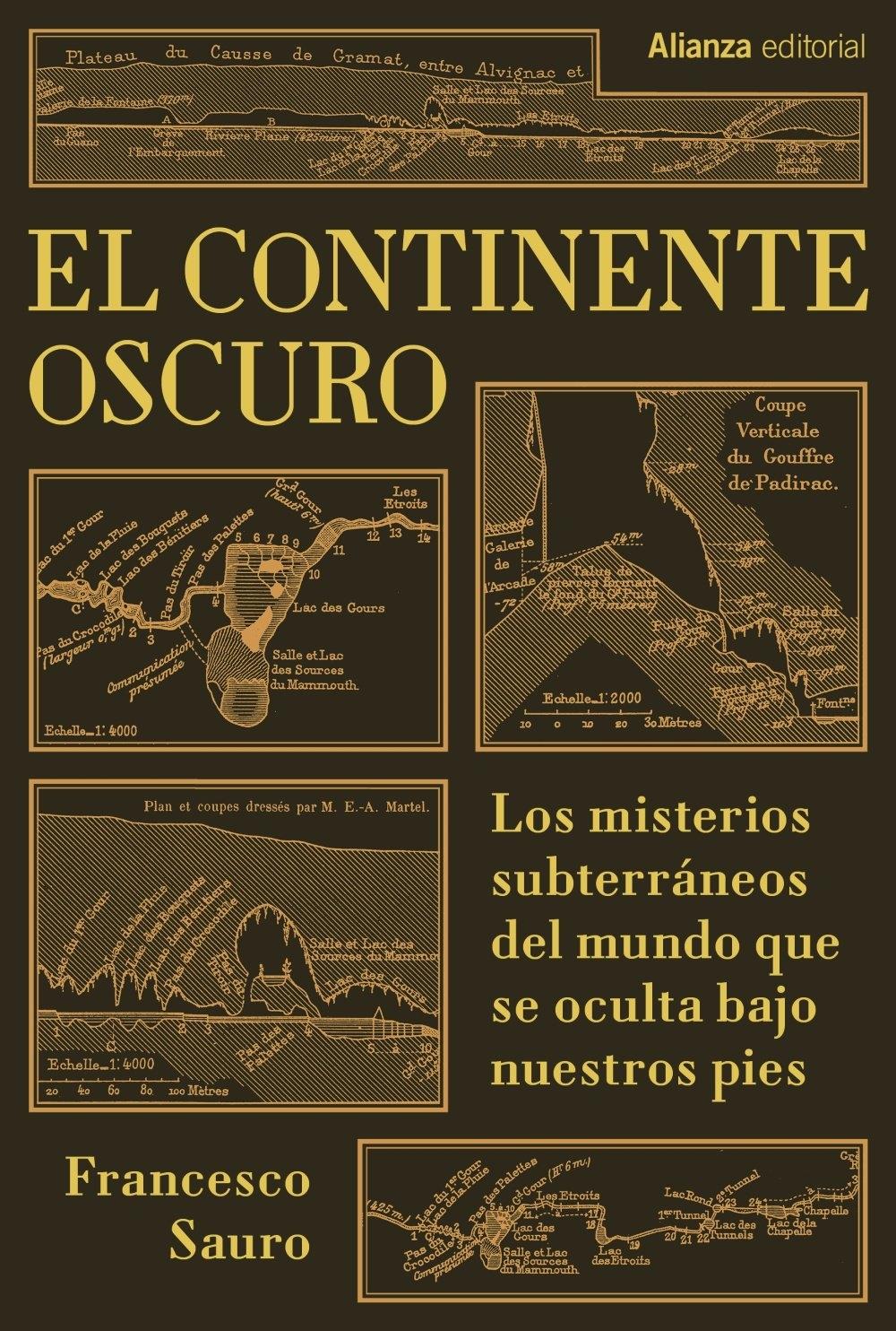 El continente oscuro "Los misterios subterráneos del mundo que se oculta bajo nuestros pies"