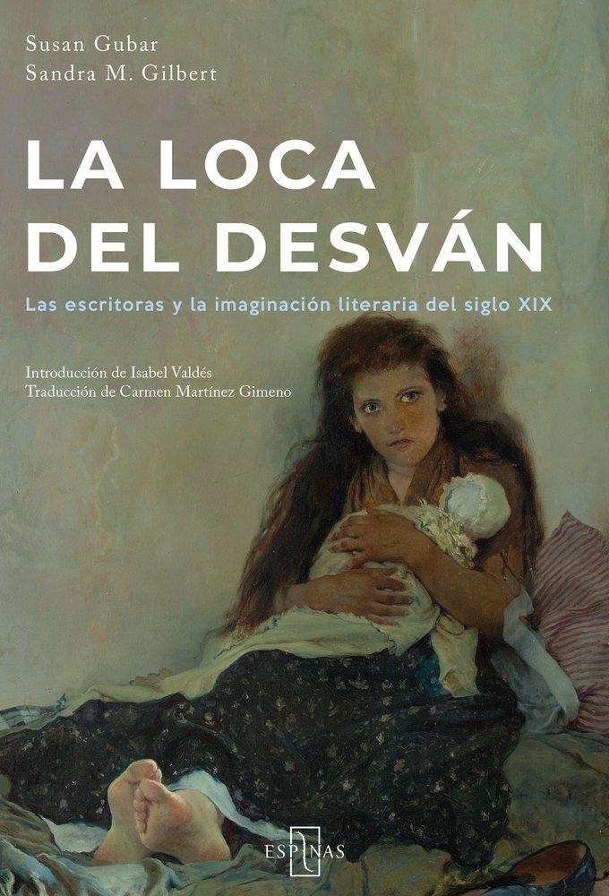 La Loca del Desván "La Escritora y la Imaginación Literaria del Siglo Xix"