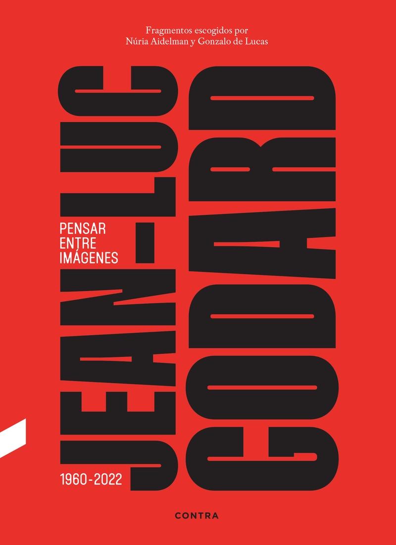 Jean-Luc Godard. Pensar Entre Imágenes