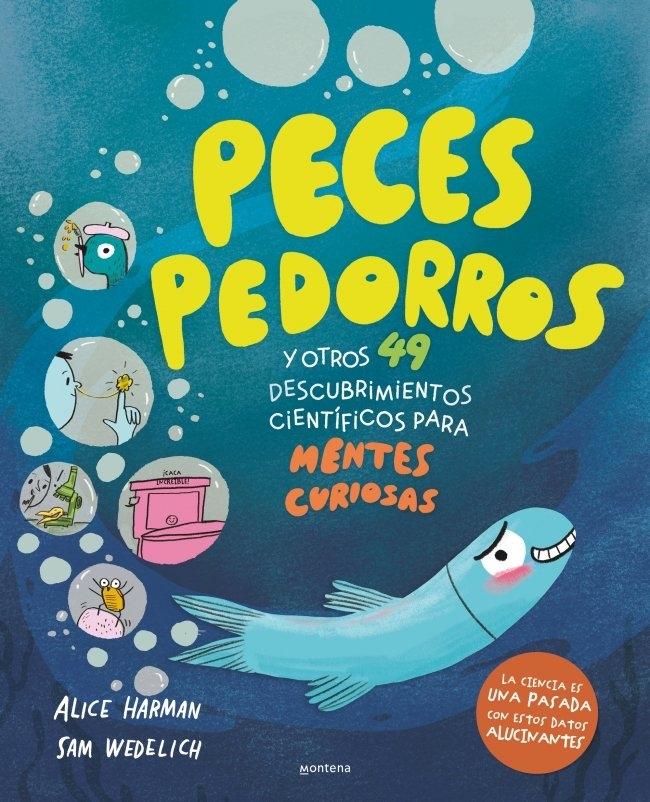 Peces Pedorros y Otros 49 Descubrimientos Científicos para Mentes Curiosas "¡La Ciencia Es una Pasada con Estos Datos Alucinantes!"