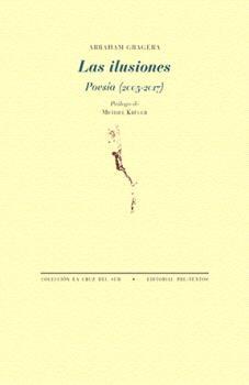 Las Ilusiones "Poesía (2005-2017)"