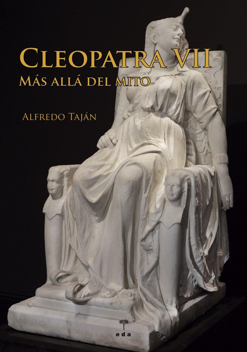 Cleopatra VII "Más Allá del Mito"