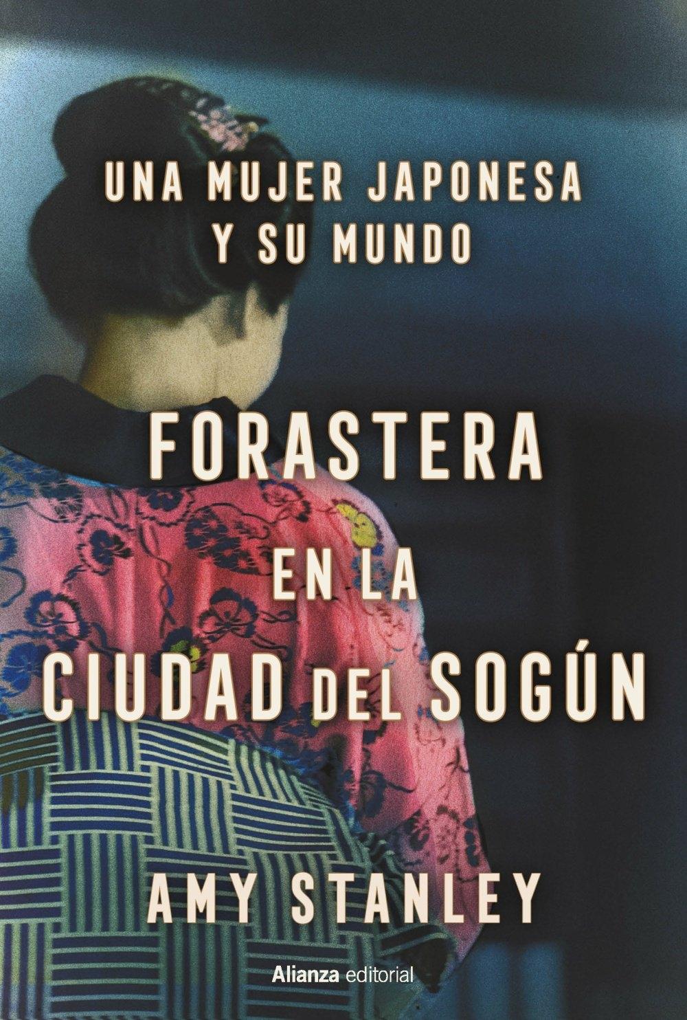 Forastera en la Ciudad del Sogún "Una Mujer Japonesa y su Mundo"
