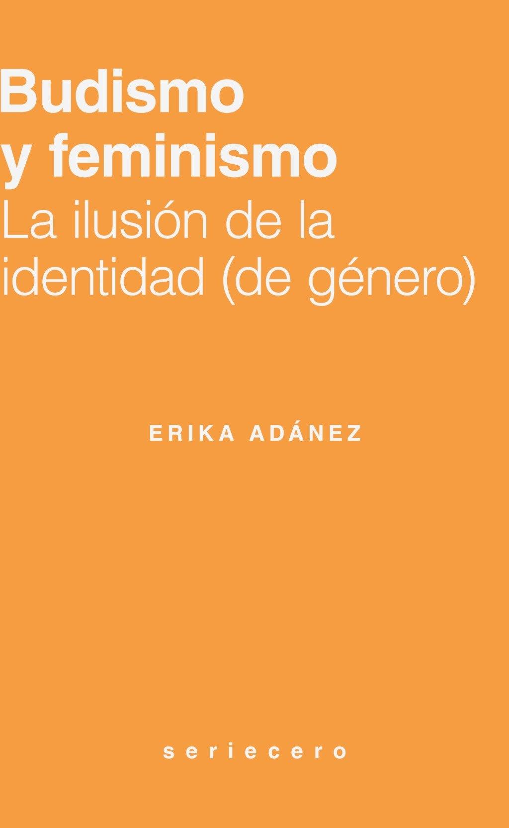Budismo y feminismo "La ilusión de la identidad (de género)"