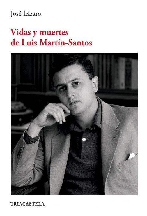 Vidas y muertes de Luis Martín-Santos 