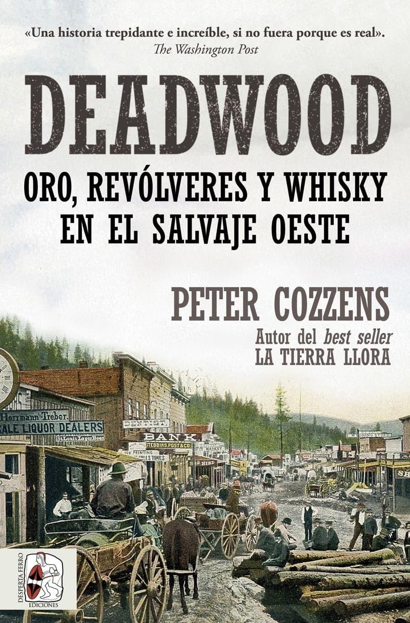 Deadwood. Oro, Revólveres y Whisky en el Salvaje Oeste "C"
