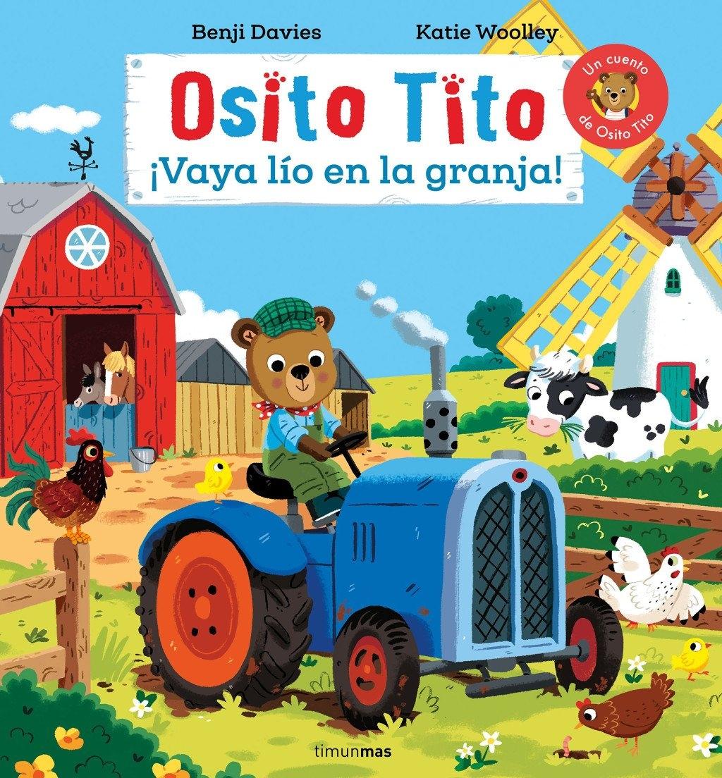 Osito Tito. ¡Vaya lío en la granja! "Un cuento de Osito Tito"