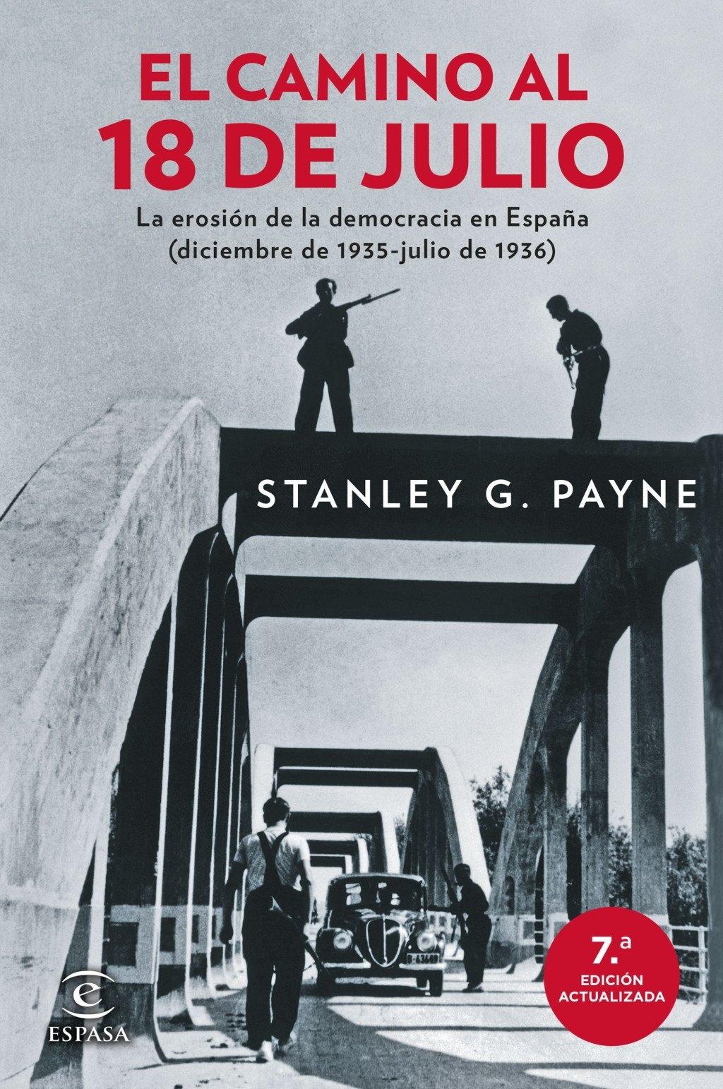 El camino al 18 de julio "La erosión de la democracia en España (diciembre de 1935-julio de 1936)"