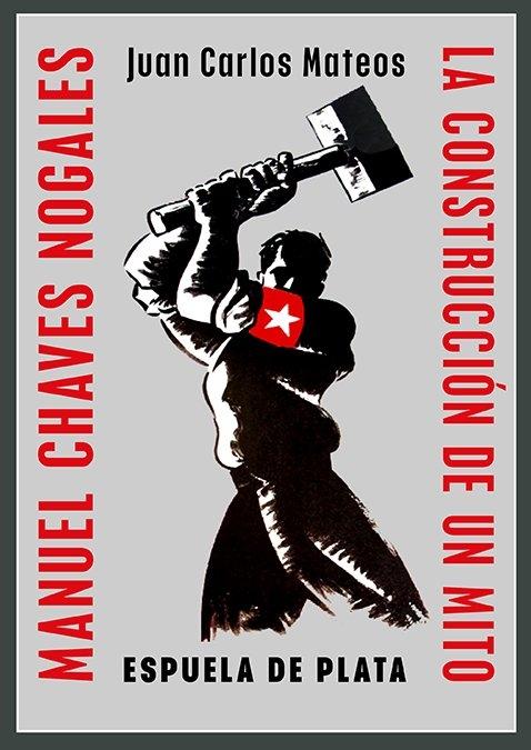 Manuel Chaves Nogales. La construcción de un mito