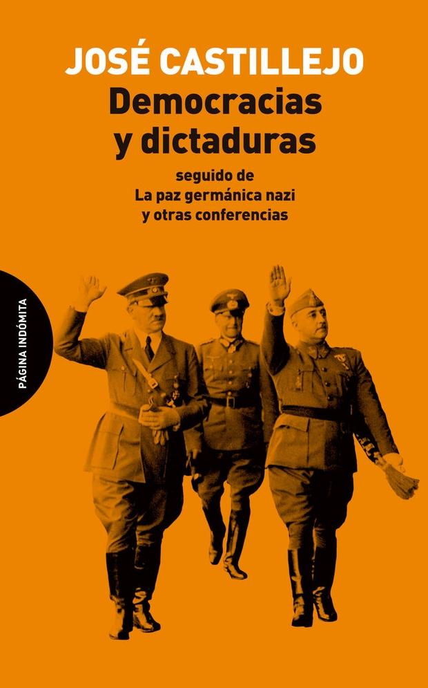Democracias y dictaduras "Seguido de La paz germánica nazi y otras conferencias"