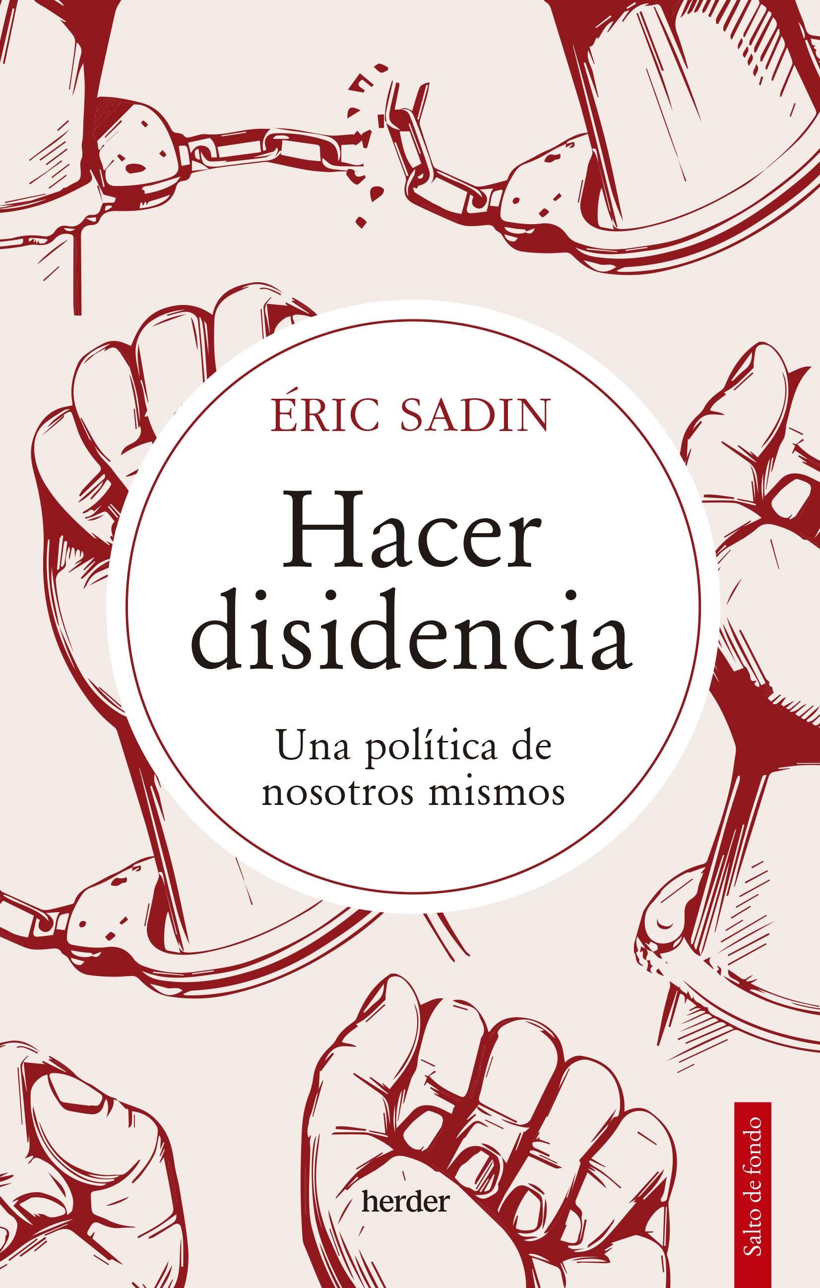Hacer Disidencia "Una Política de nosotros Mismos"