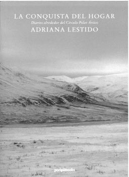 La conquista del hogar  "Diarios alrededor del Círculo Polar Ártico "