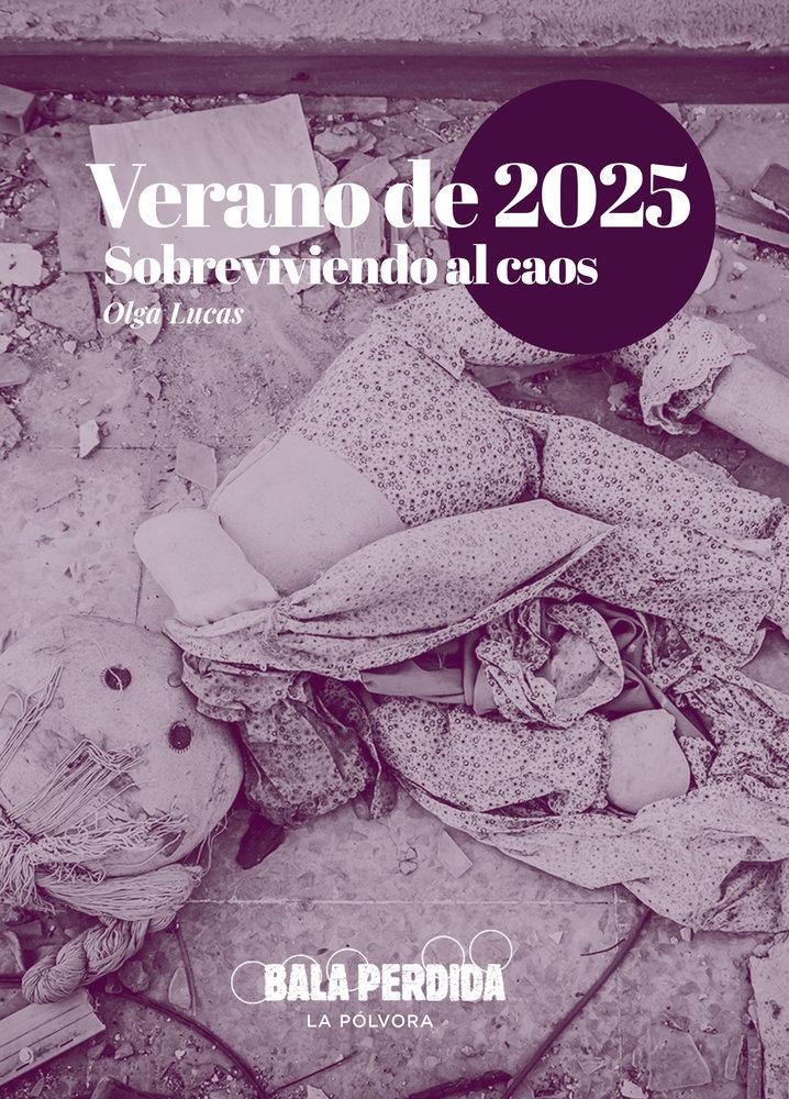 Verano de 2025 "Sobreviviendo al caos "