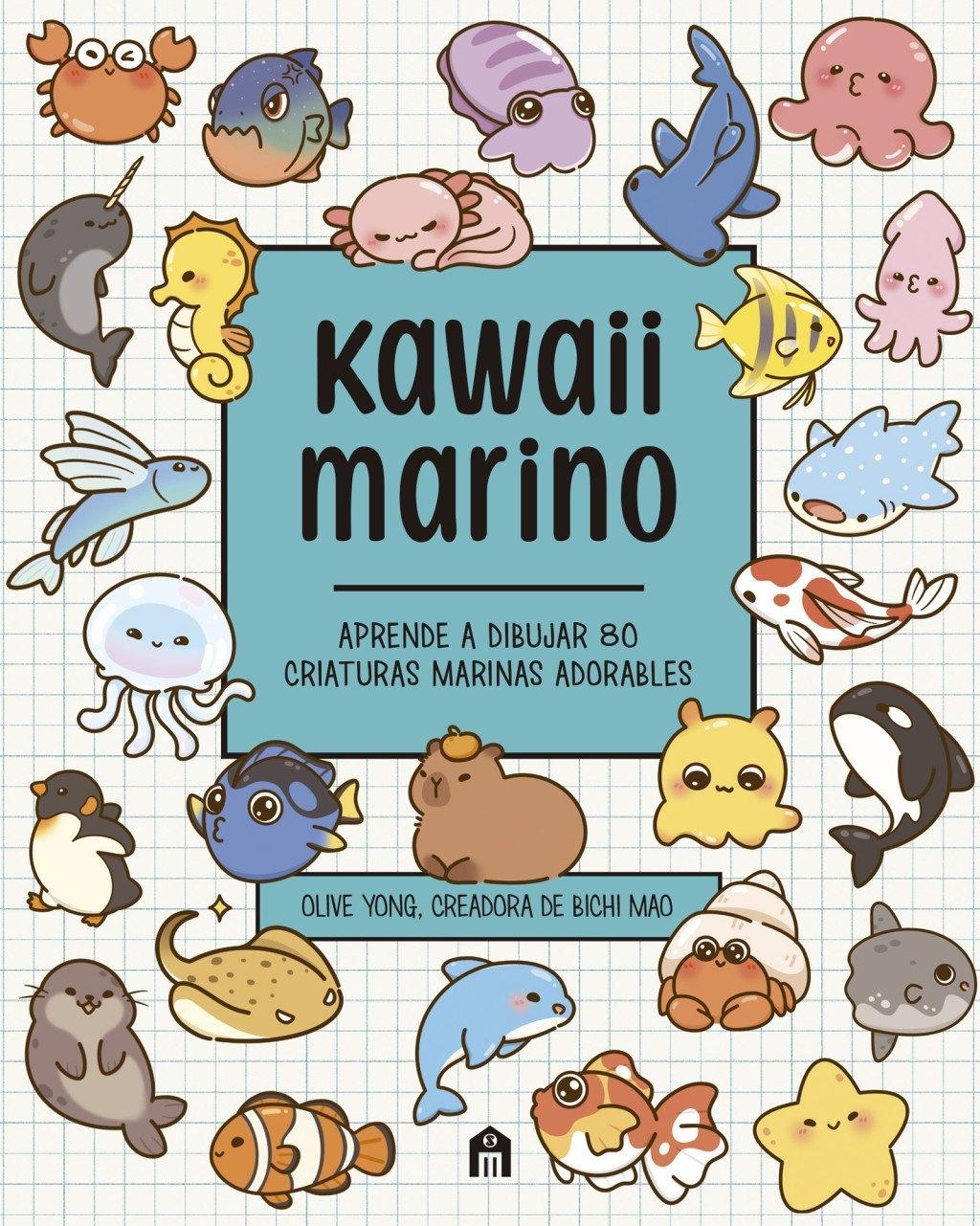 Kawaii marino  "Aprende a dibujar 80 criaturas marinas adorables "