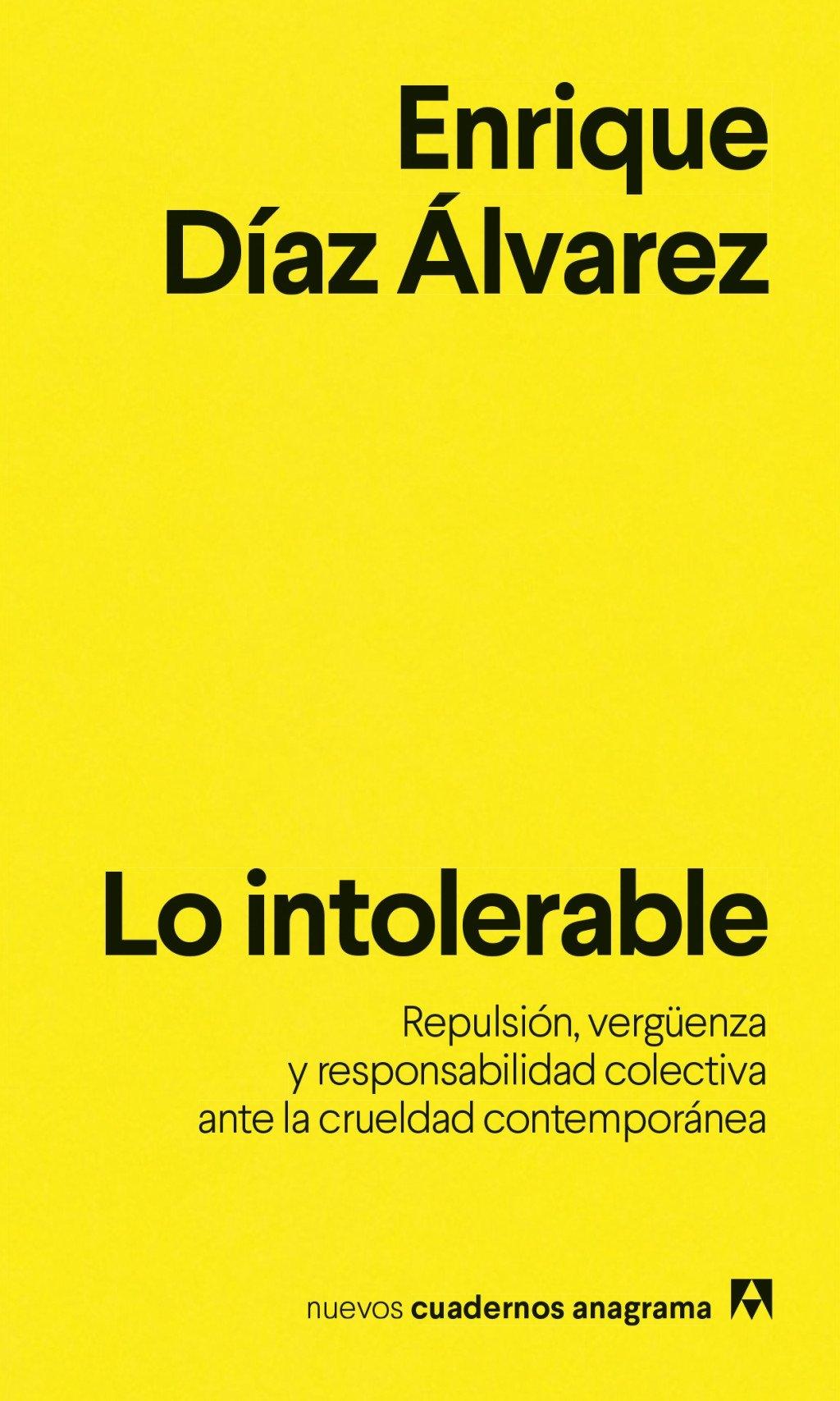 Lo Intolerable "Repulsión, Vergüenza y Responsabilidad Colectiva ante la Crueldad Contem"