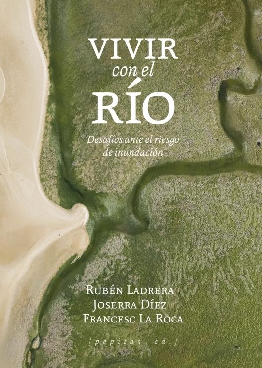 Vivir con el río "Desafíos ante el riesgo de inundación"