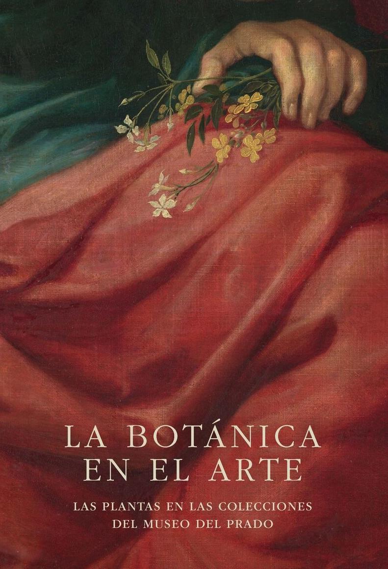 La botánica en el arte  "Las plantas en las colecciones del Museo del Prado "