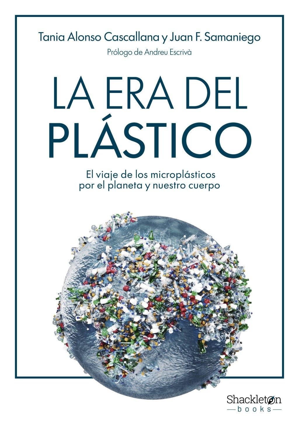 La era del plástico "El viaje de los microplásticos por el planeta y nuestro cuerpo"