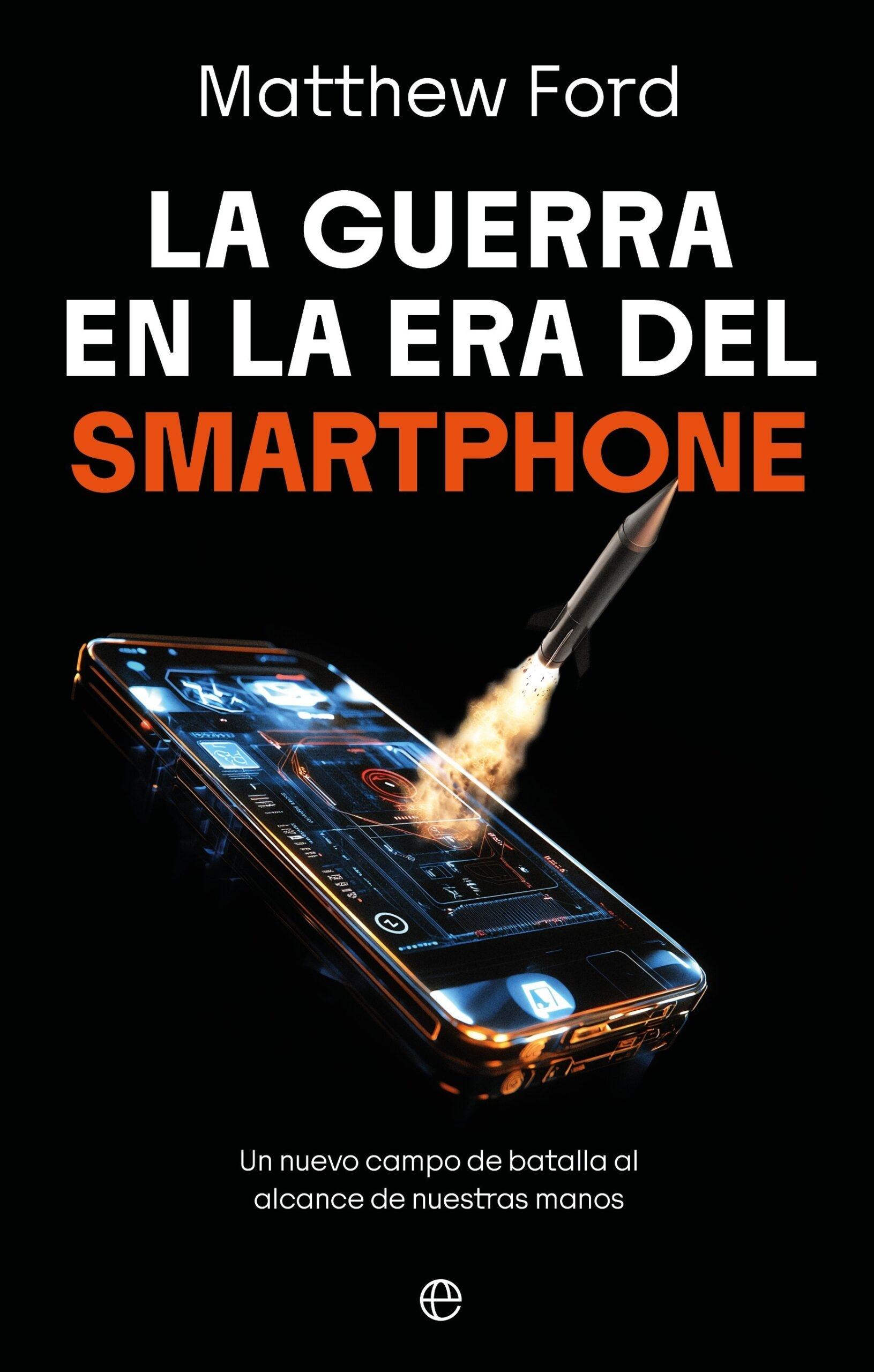 La guerra en la era del smartphone 