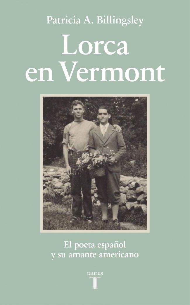 Lorca en Vermont "El Poeta Español y su Amante Americano"