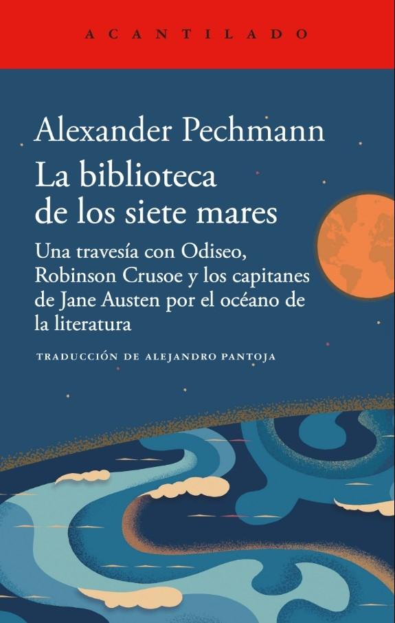 La Biblioteca de los Siete Mares "Una Travesía con Odiseo, Robinson Crusoe y los Capitanes de Jane Austen"