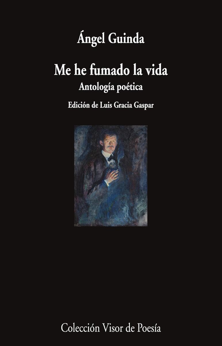 Me He Fumado la Vida "Antología Poética"