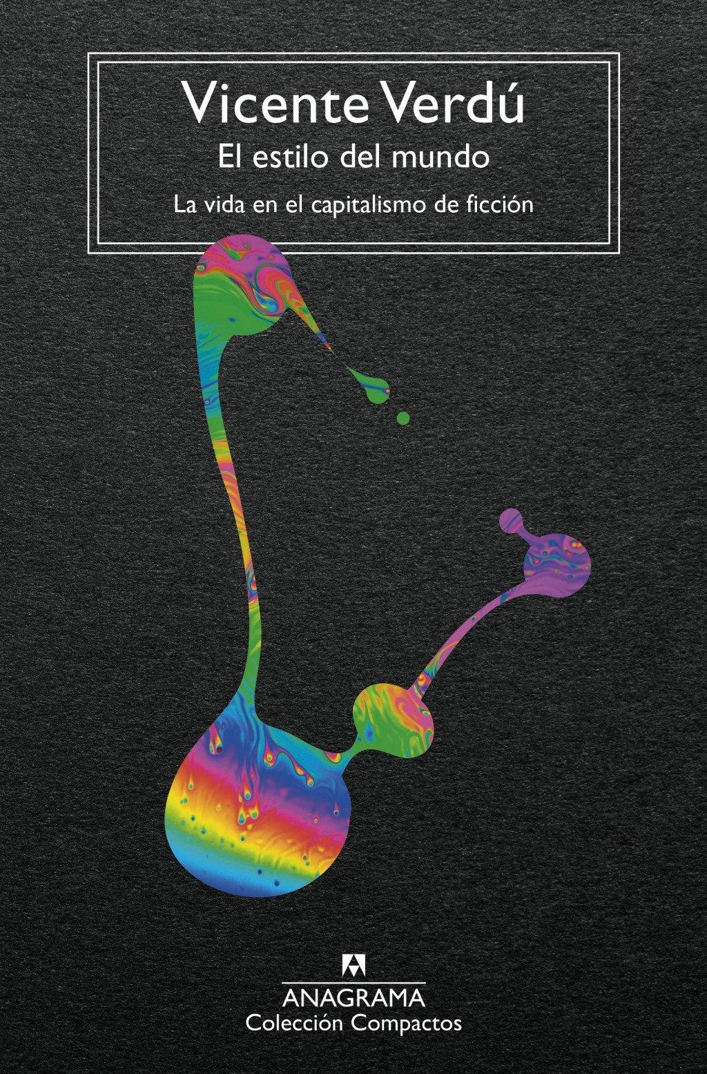 El Estilo del Mundo "La Vida en el Capitalismo de Ficción"