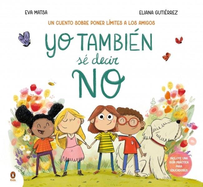 Yo También sé Decir No "Un Cuento sobre Poner Límites a los Amigos"