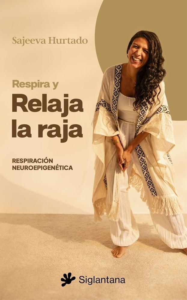 Respira y Relaja la Raja "Respiración Neuropigenética"