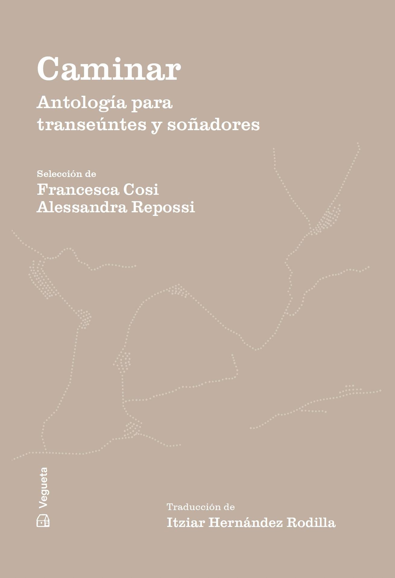 Caminar "Antología para Transeúntes y Soñadores"