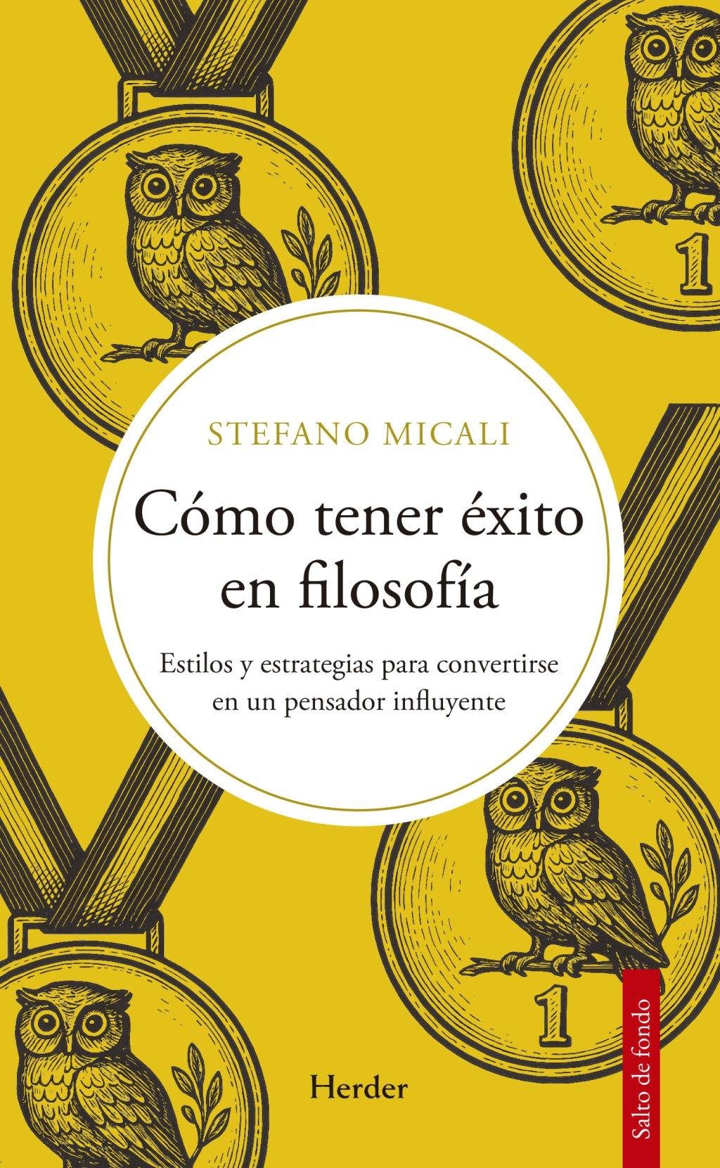 Cómo Tener Éxito en Filosofía "Estilos y Estrategias para Convertirse en un Pensador Influyente"