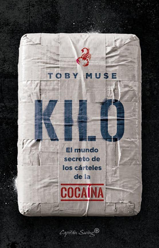Kilo "El Mundo Secreto de los Cárteles de la Cocaína"