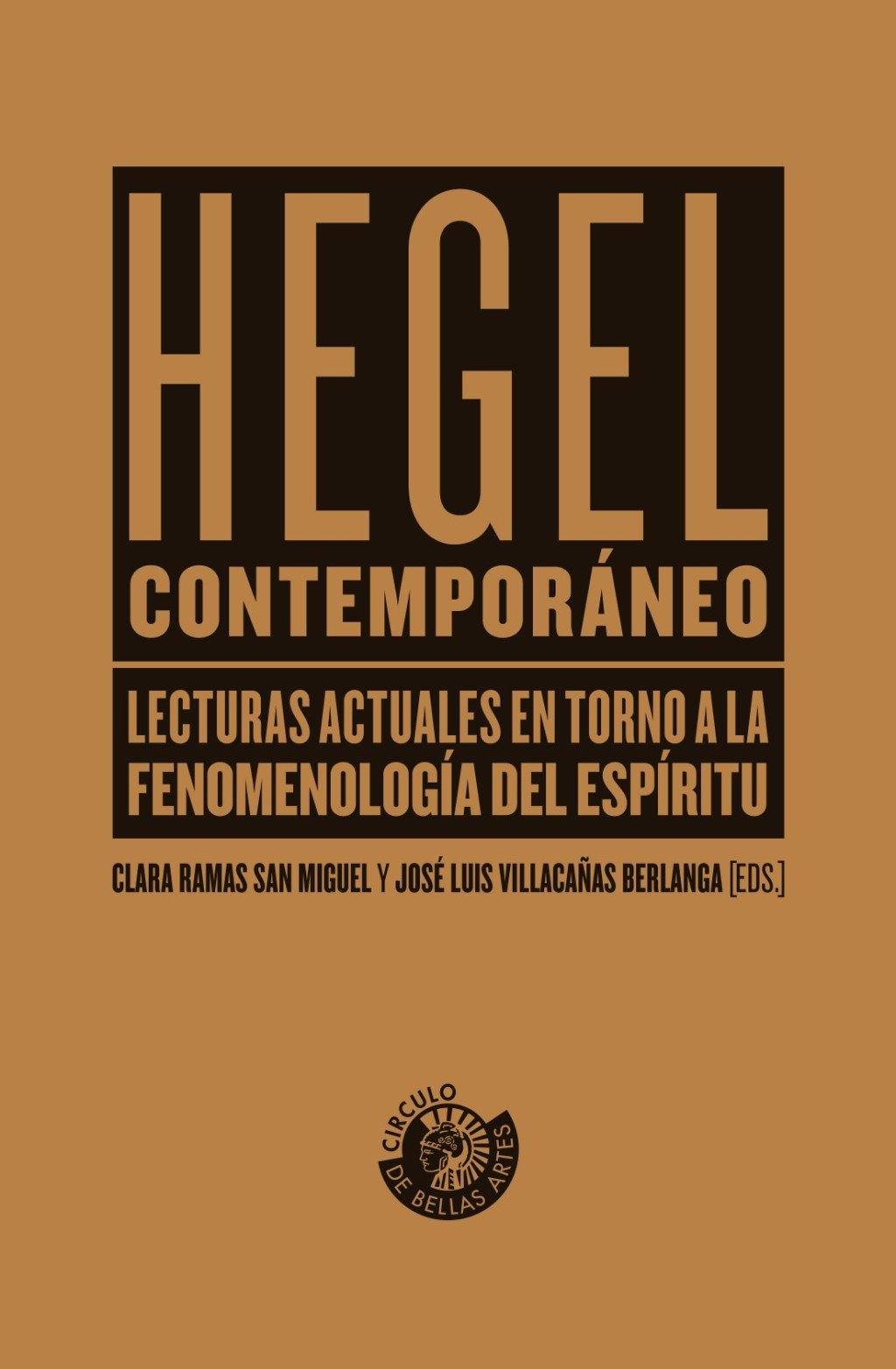 Hegel Contemporáneo "Lecturas Actuales en Torno a la Fenomenología del Espíritu"