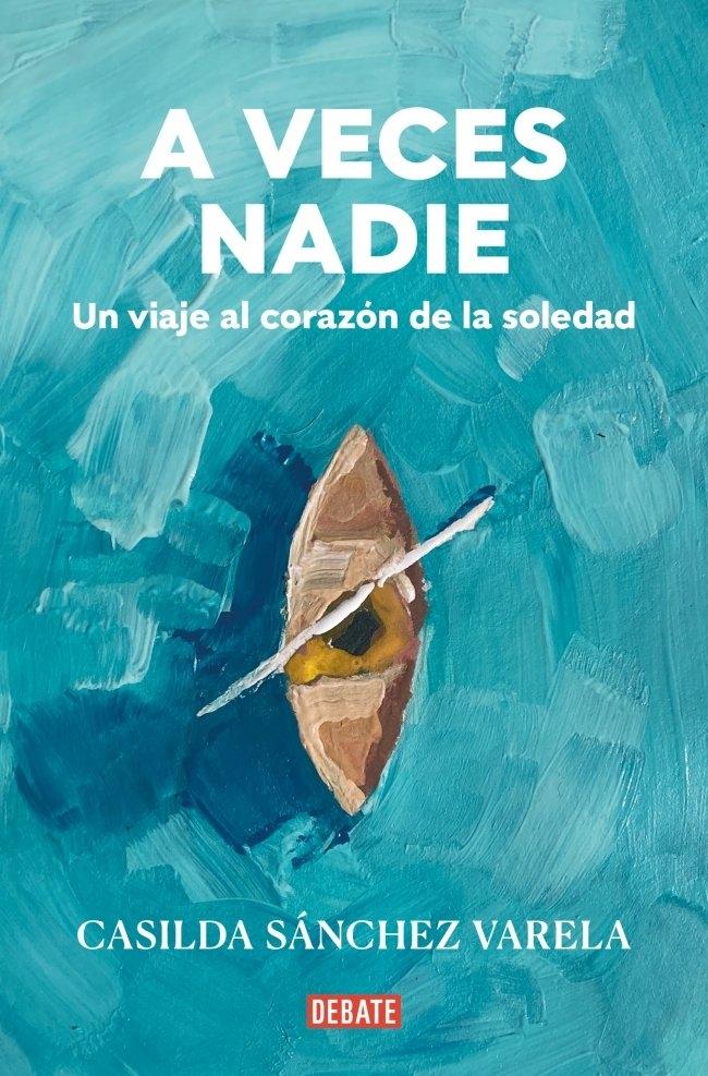 A Veces Nadie "Un Viaje al Corazón de la Soledad"