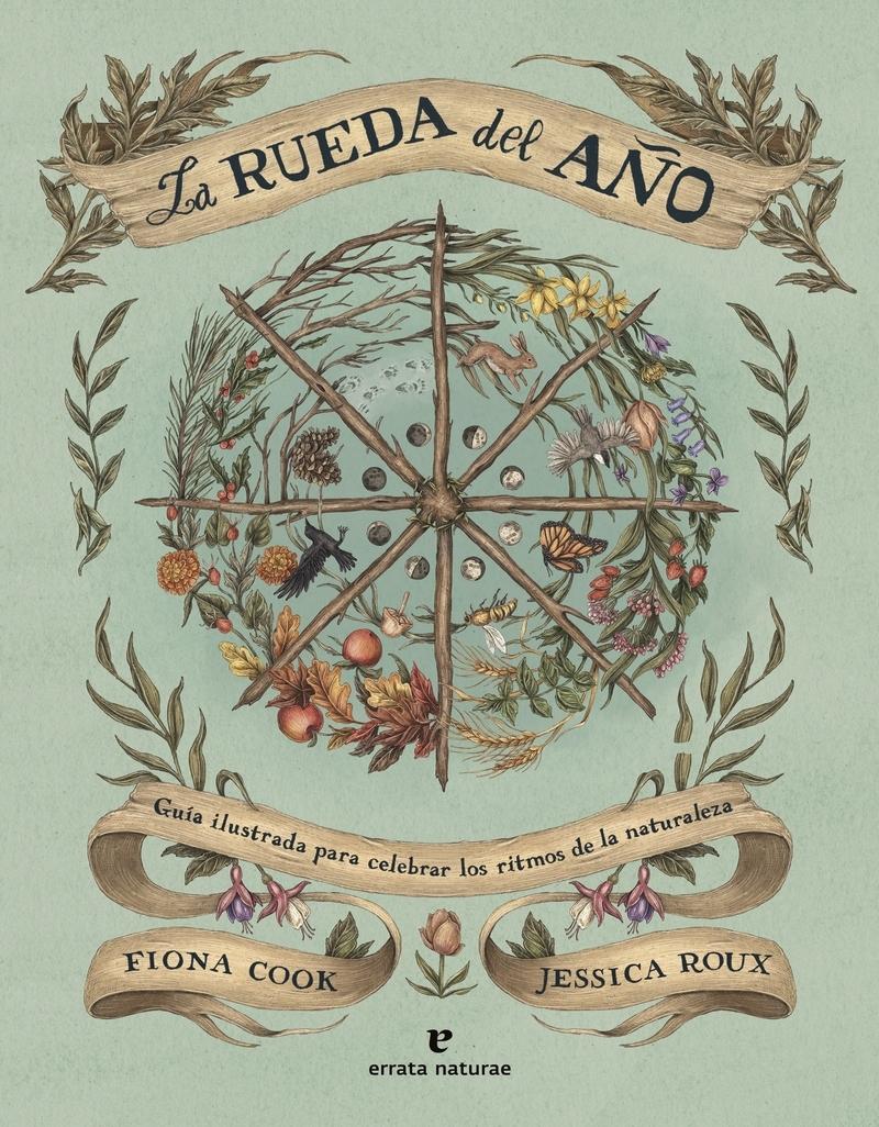 La Rueda del Año "Guía Ilustrada para Celebrar los Ritmos de la Naturaleza"