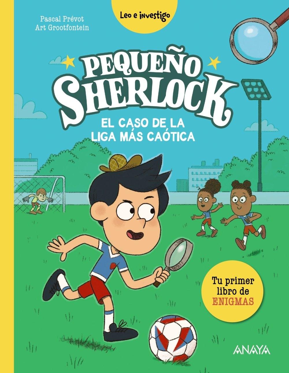 Pequeño Sherlock: El caso de la liga más caótica "Tu primer libro de enigmas"
