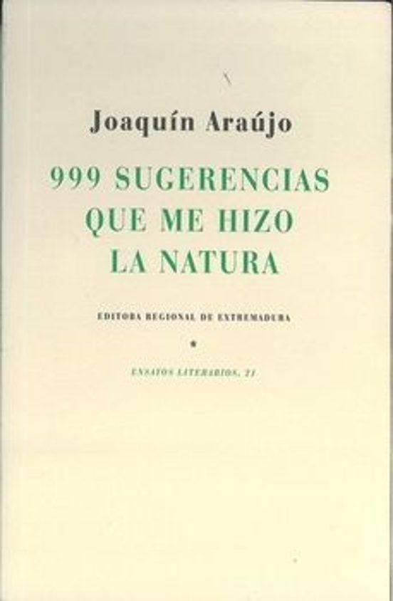 999 Sugerencias que Me Hizo la Natura
