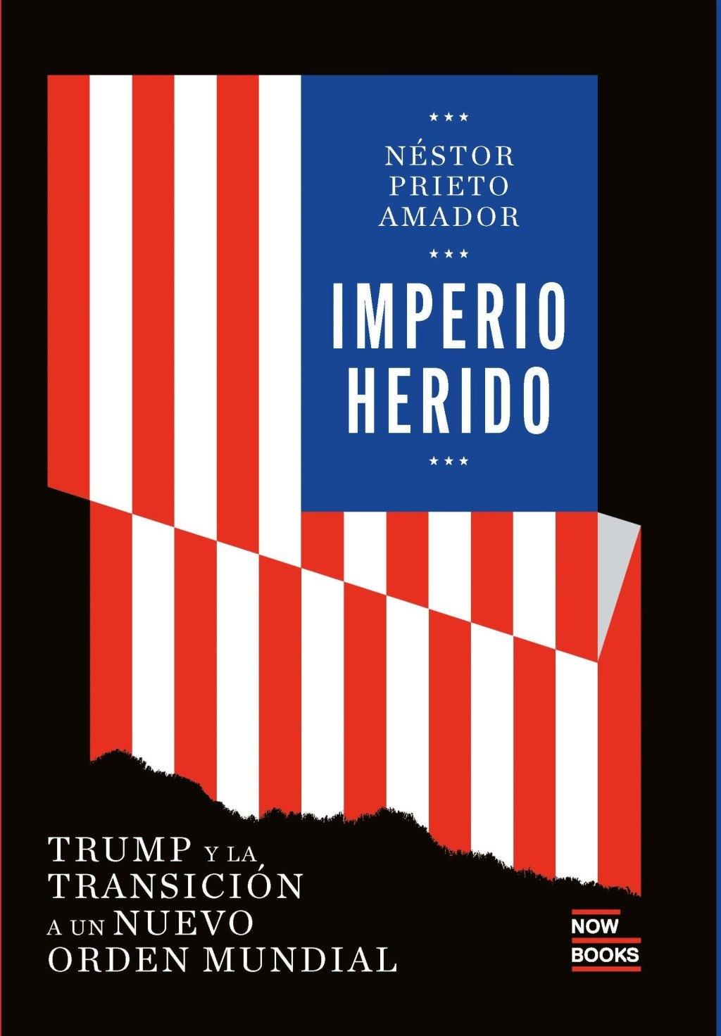 Imperio herido "Trump y la transición a un nuevo orden mudial "