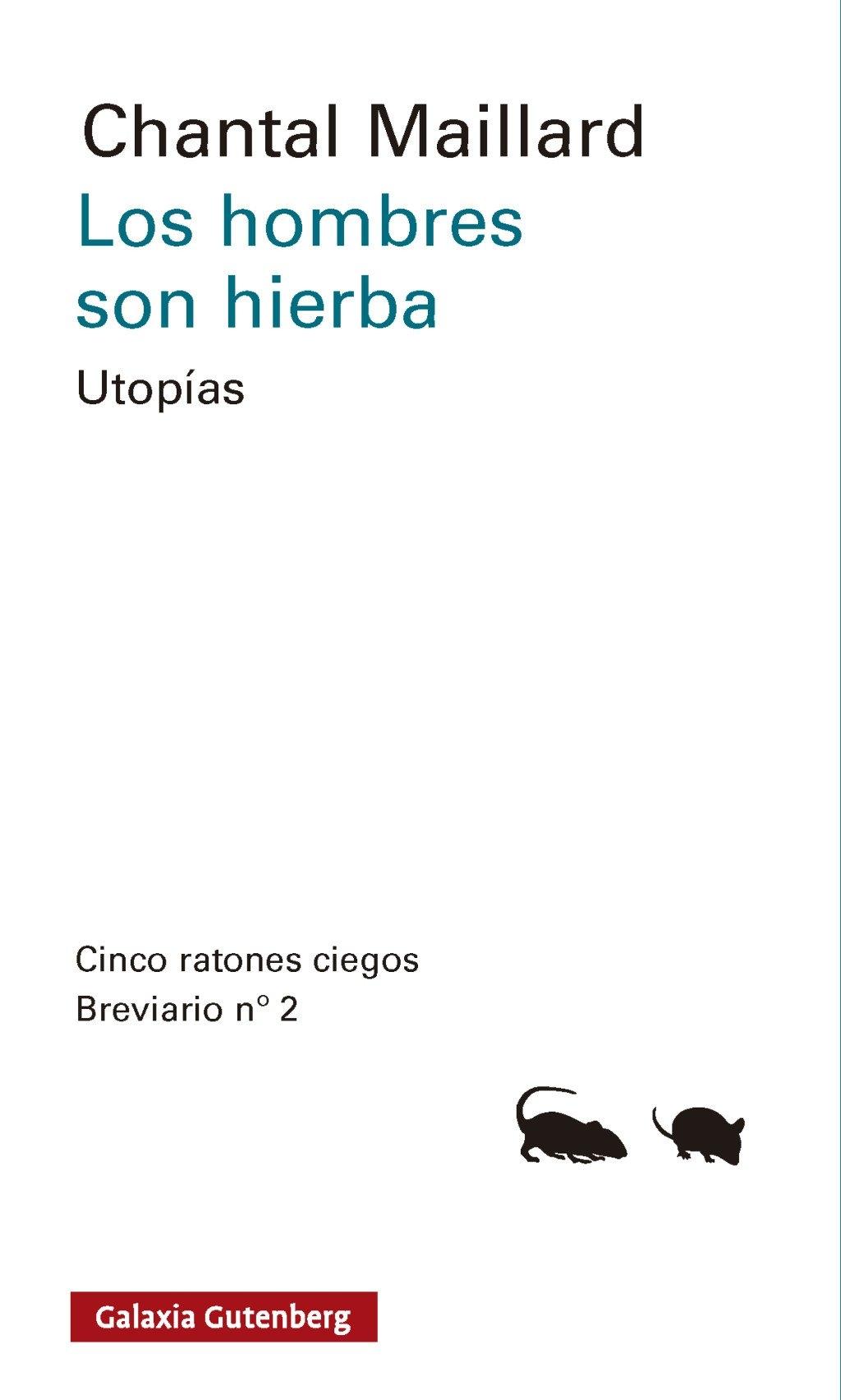 Los Hombres Son Hierba "Utopías. Breviario N.º 2"