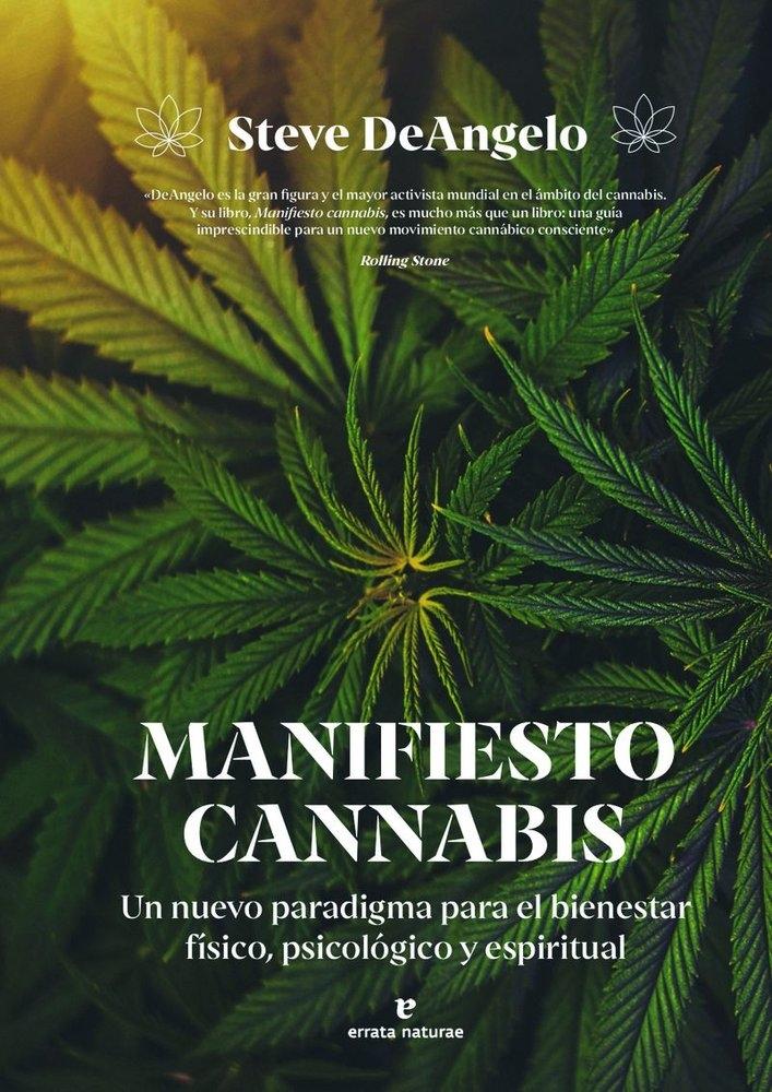 Manifiesto Cannabis "Un Nuevo Paradigma para el Bienestar Físico, Psicológico y Espiritual". 