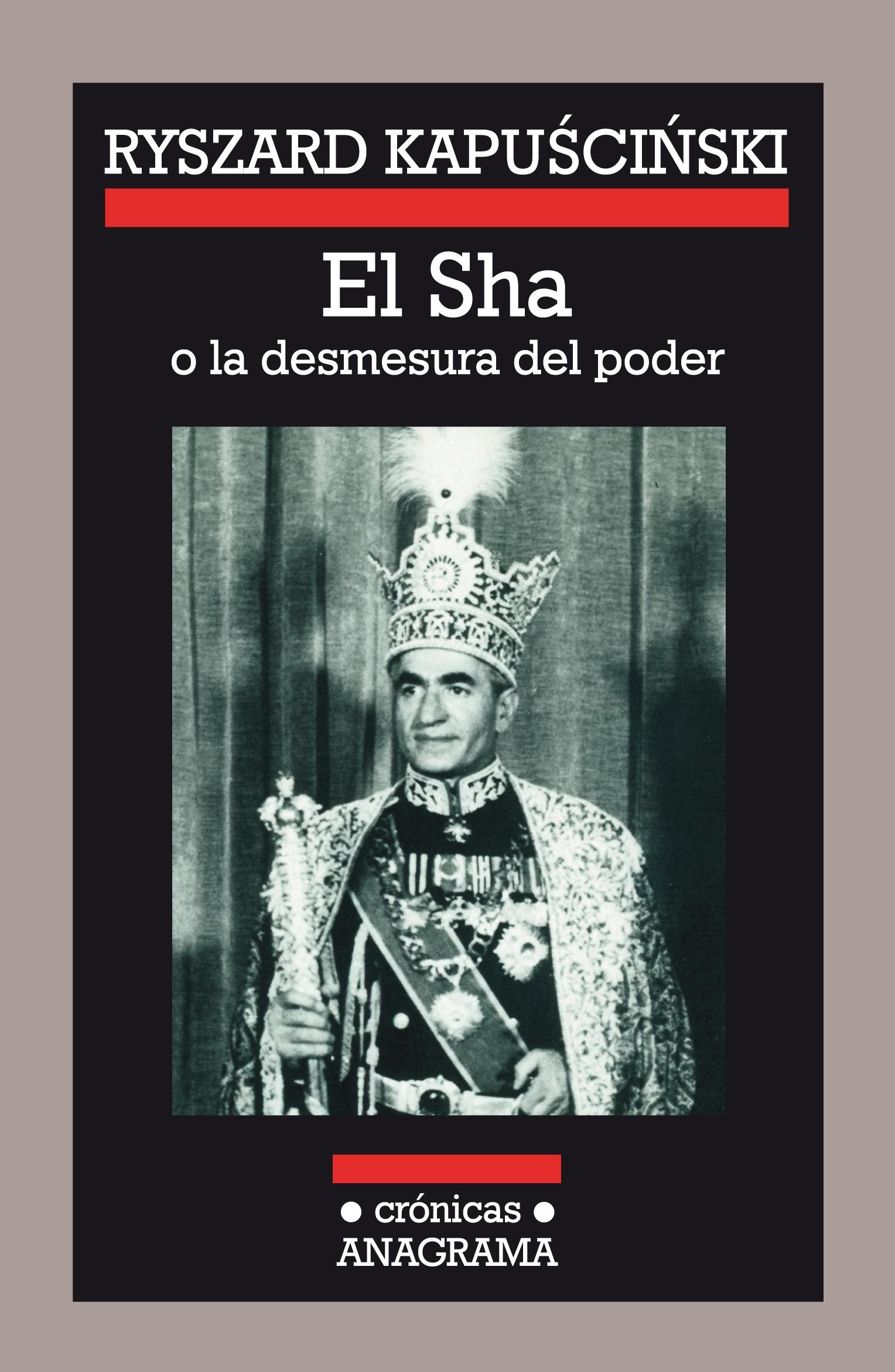 El Sha "O la Desmesura del Poder"