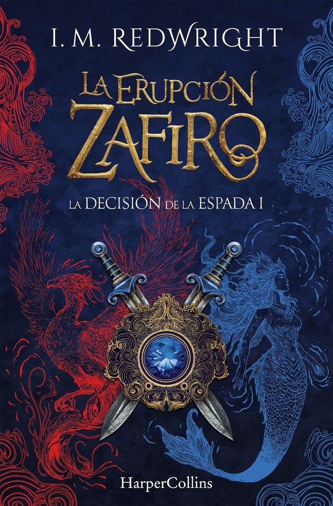 La Erupción Zafiro "(La Decisión de la Espada - Fantasía Juvenil de Acción y Aventuras)"