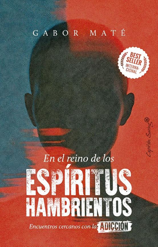 En el Reino de los Espíritus Hambrientos "Encuentros Cercanos con la Adicción"